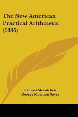 The New American Practical Arithmetic (1886)