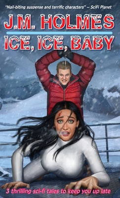 Ice, Ice, Baby: Space Adventure Suspense Mysteries