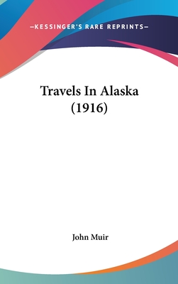 Travels In Alaska (1916)