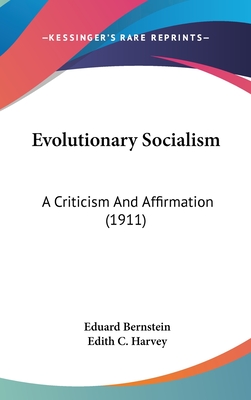 Evolutionary Socialism: A Criticism And Affirmation (1911)