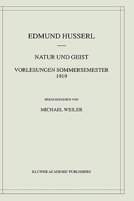 Natur Und Geist: Vorlesungen Sommersemester 1919