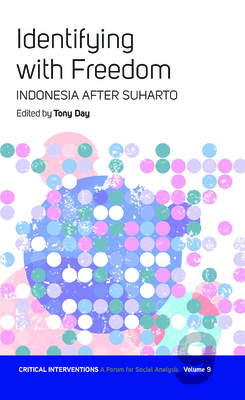 Identifying with Freedom: Indonesia After Suharto