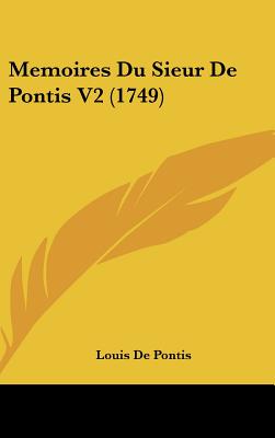 Memoires Du Sieur De Pontis V2 (1749)