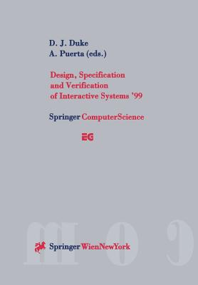Design, Specification and Verification of Interactive Systems '99: Proceedings of the Eurographics Workshop in Braga, Portugal, June 2-4, 1999