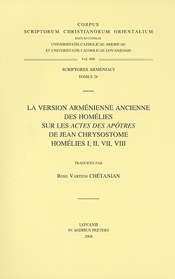 La Version Armenienne Ancienne Des Homelies Sur Les Actes Des Apotres de Jean Chrysostome. Homelies I, II, VII, VIII: V.