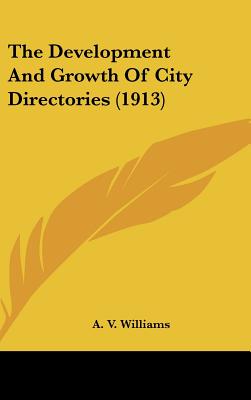 The Development And Growth Of City Directories (1913)
