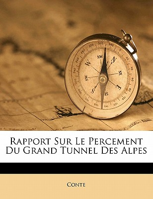 Rapport sur le percement du grand tunnel des Alpes