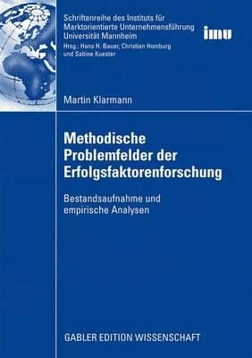 Methodische Problemfelder Der Erfolgsfaktorenforschung: Bestandsaufnahme Und Empirische Analysen