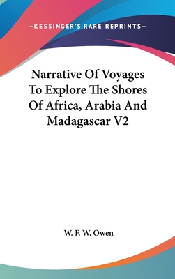 Narrative Of Voyages To Explore The Shores Of Africa, Arabia And Madagascar V2
