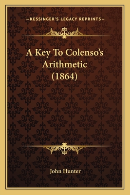 A Key To Colenso's Arithmetic (1864)