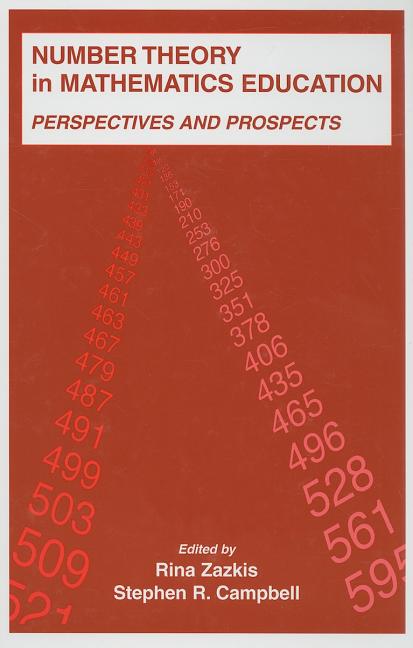 Number Theory in Mathematics Education: Perspectives and Prospects
