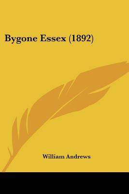 Bygone Essex (1892)