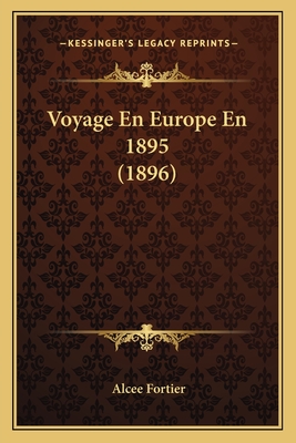 Voyage En Europe En 1895 (1896)