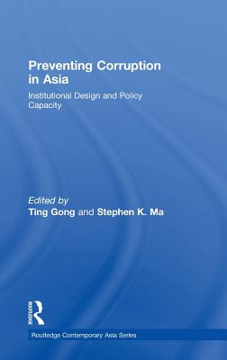 Preventing Corruption in Asia: Institutional Design and Policy Capacity