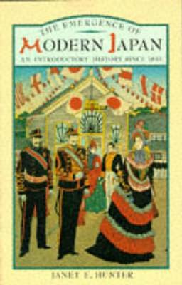 The Emergence of Modern Japan: An Introductory History Since 1853