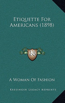 Etiquette For Americans (1898)