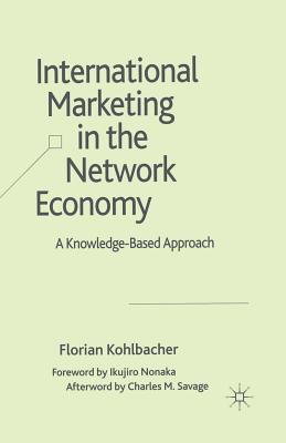 International Marketing in the Network Economy: A Knowledge-Based Approach