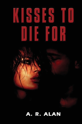 Kisses To Die For: A GR Press Book