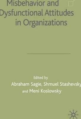 Misbehaviour and Dysfunctional Attitudes in Organizations