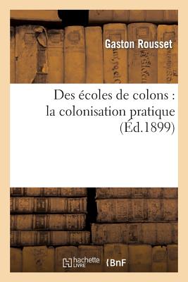 Des Écoles de Colons: La Colonisation Pratique