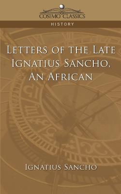 Letters of the Late Ignatius Sancho, an African