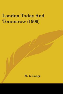 London Today And Tomorrow (1908)