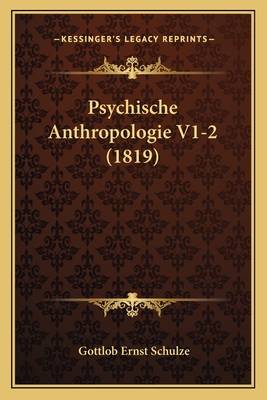 Psychische Anthropologie V1-2 (1819)