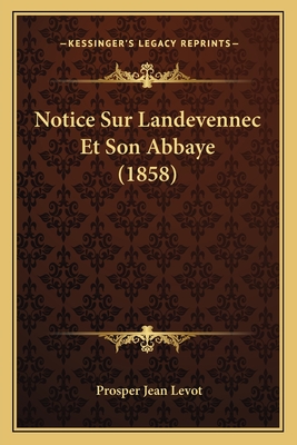 Notice Sur Landevennec Et Son Abbaye (1858)