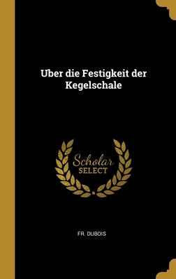 Uber die Festigkeit der Kegelschale