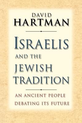 Israelis and the Jewish Tradition: An Ancient People Debating Its Future