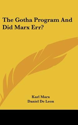 The Gotha Program And Did Marx Err?