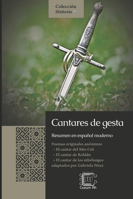Cantares de gesta: resumen en español moderno