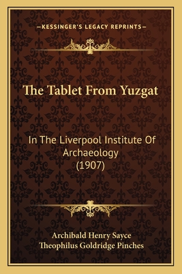 The Tablet From Yuzgat: In The Liverpool Institute Of Archaeology (1907)