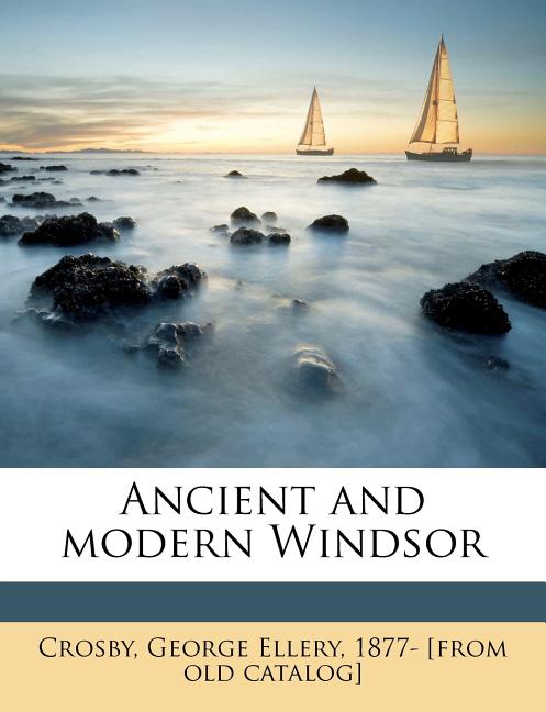 Ancient and Modern Windsor