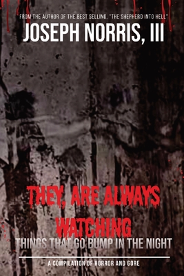 They, Are Always Watching: Things That Go Bump in the Night