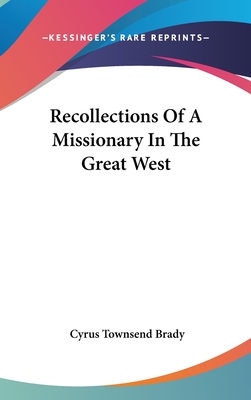 Recollections Of A Missionary In The Great West