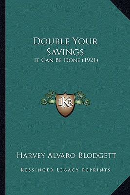 Double Your Savings: It Can Be Done (1921)