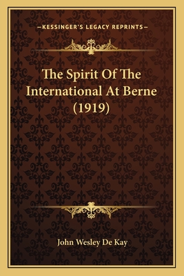 The Spirit Of The International At Berne (1919)