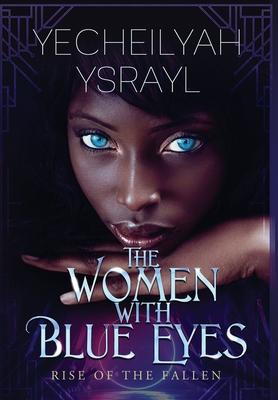 The Women with Blue Eyes: Rise of the Fallen