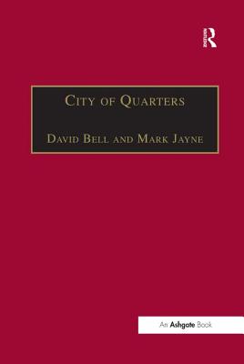 City of Quarters: Urban Villages in the Contemporary City