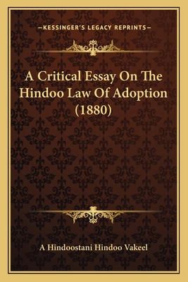 A Critical Essay On The Hindoo Law Of Adoption (1880)