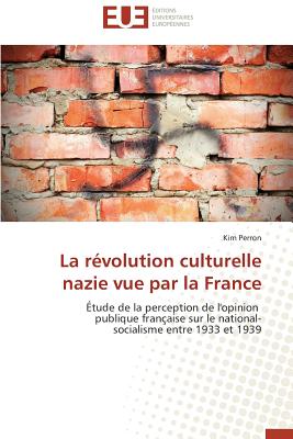 La révolution culturelle nazie vue par la france