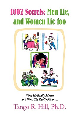 1007 Secrets: Men Lie, and Women Lie too