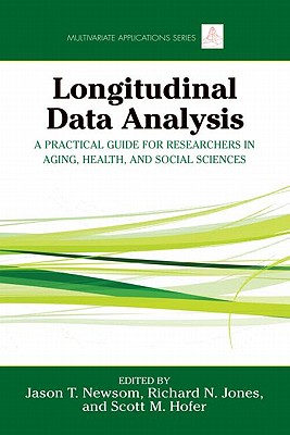 Longitudinal Data Analysis: A Practical Guide for Researchers in Aging, Health, and Social Sciences