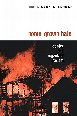 Home-Grown Hate: Gender and Organized Racism