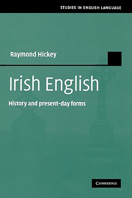 Irish English: History and Present-Day Forms