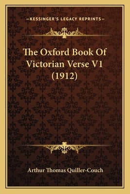 The Oxford Book Of Victorian Verse V1 (1912)