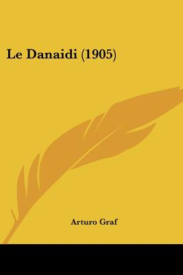 Le Danaidi (1905)