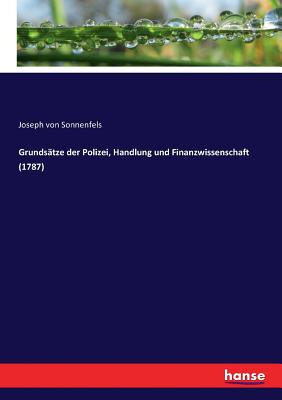 Grundsätze der Polizei, Handlung und Finanzwissenschaft (1787)