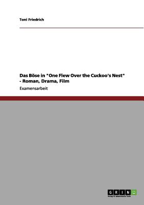 Das Böse in "One Flew Over the Cuckoo's Nest" - Roman, Drama, Film